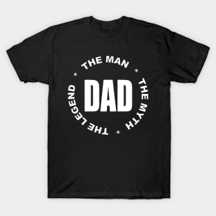 Dad the man the myth the legend T-Shirt